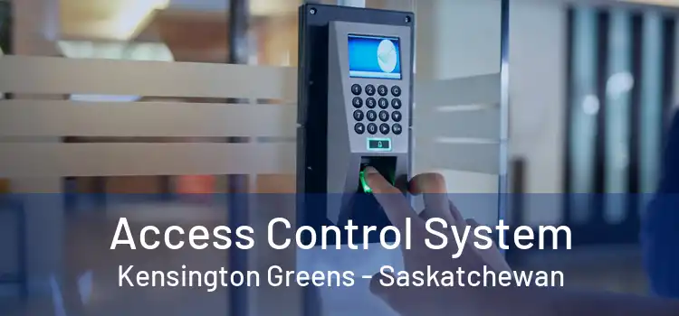 Access Control System Kensington Greens - Saskatchewan