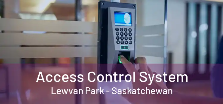 Access Control System Lewvan Park - Saskatchewan