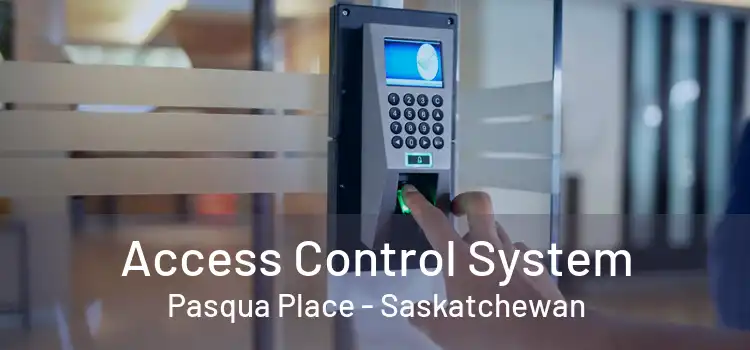 Access Control System Pasqua Place - Saskatchewan