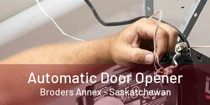 Automatic Door Opener Broders Annex - Saskatchewan