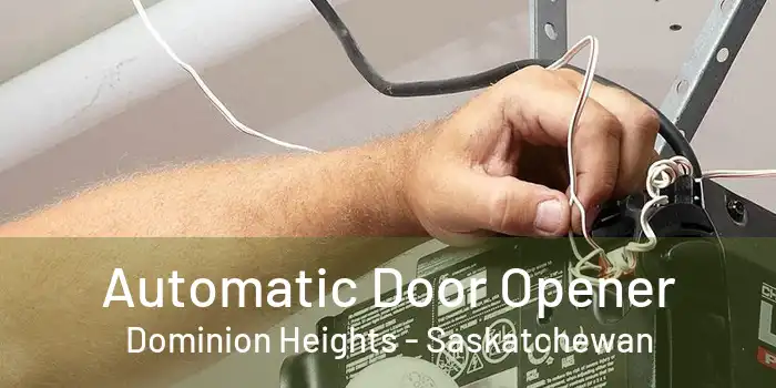 Automatic Door Opener Dominion Heights - Saskatchewan