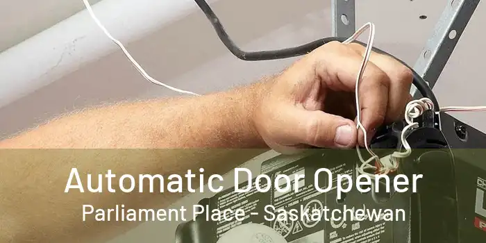 Automatic Door Opener Parliament Place - Saskatchewan