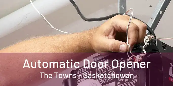 Automatic Door Opener The Towns - Saskatchewan