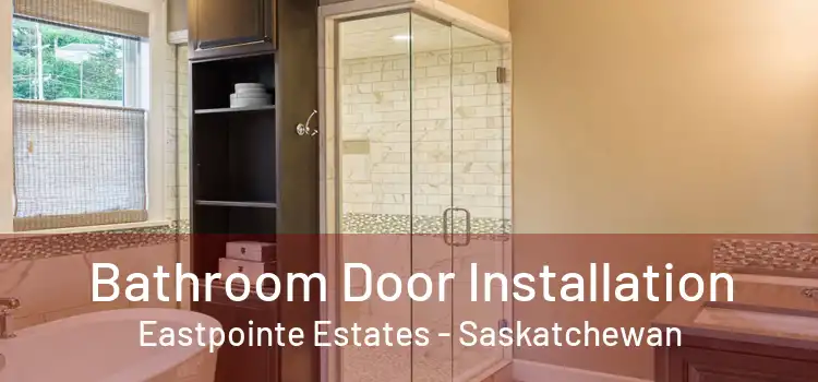 Bathroom Door Installation Eastpointe Estates - Saskatchewan