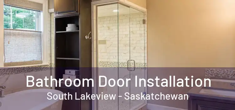 Bathroom Door Installation South Lakeview - Saskatchewan