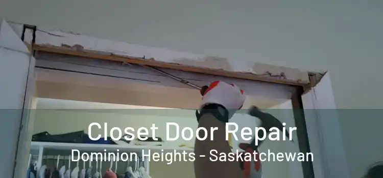 Closet Door Repair Dominion Heights - Saskatchewan