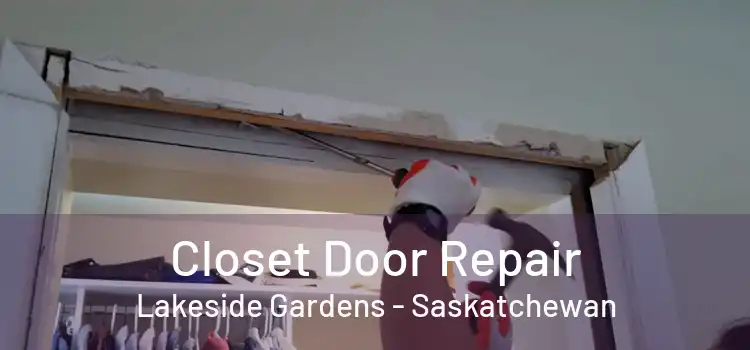 Closet Door Repair Lakeside Gardens - Saskatchewan