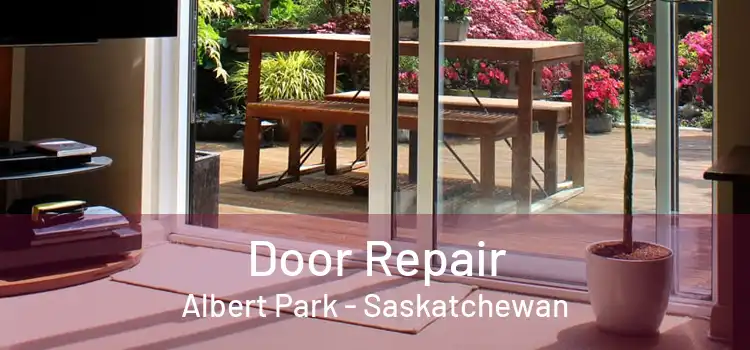 Door Repair Albert Park - Saskatchewan