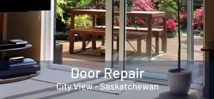 Door Repair City View - Saskatchewan