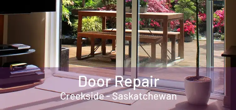 Door Repair Creekside - Saskatchewan