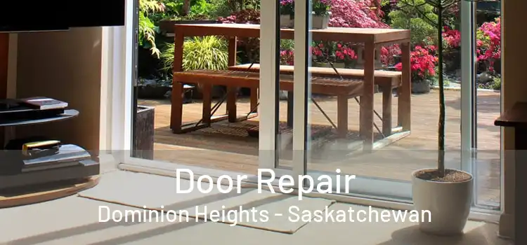 Door Repair Dominion Heights - Saskatchewan