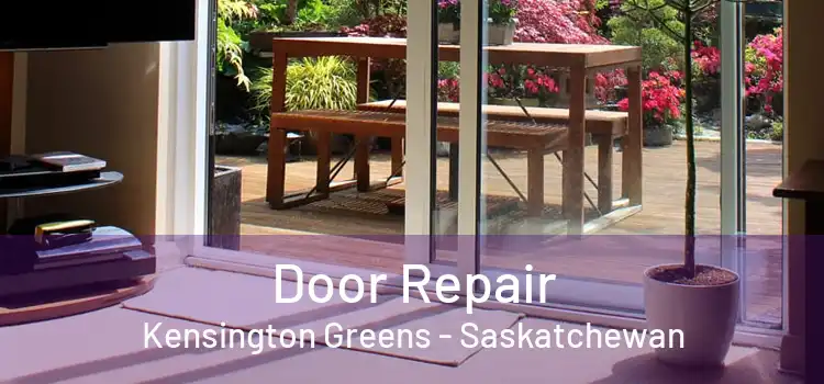 Door Repair Kensington Greens - Saskatchewan