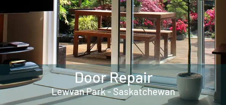 Door Repair Lewvan Park - Saskatchewan