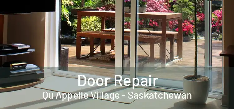 Door Repair Qu Appelle Village - Saskatchewan