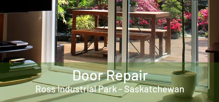 Door Repair Ross Industrial Park - Saskatchewan