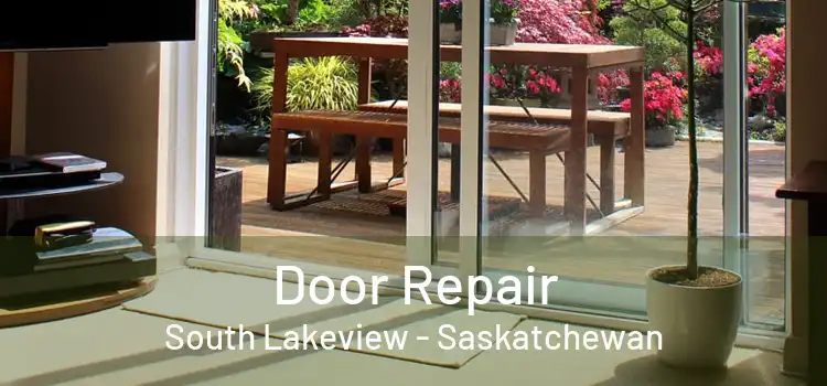 Door Repair South Lakeview - Saskatchewan