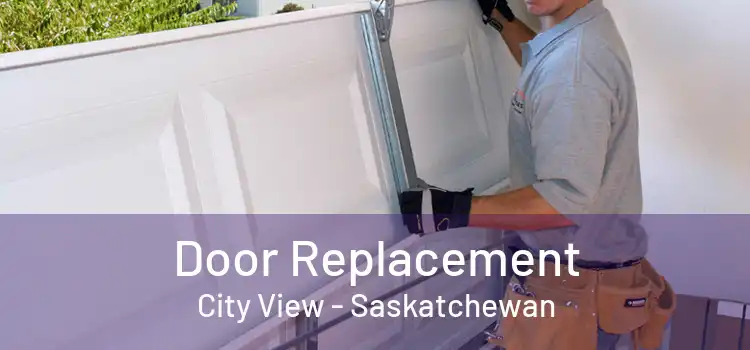 Door Replacement City View - Saskatchewan