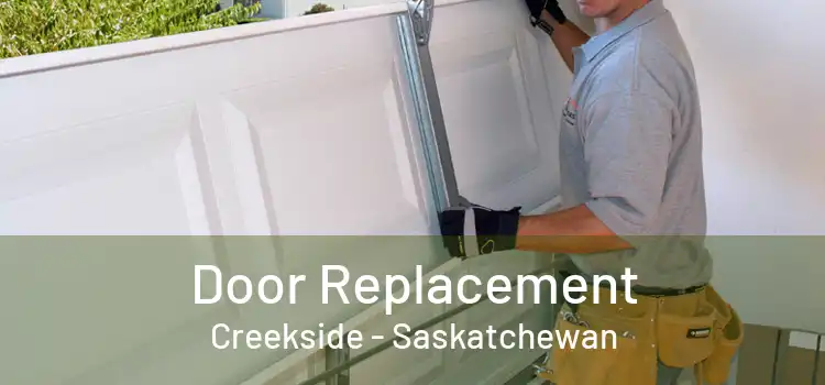 Door Replacement Creekside - Saskatchewan