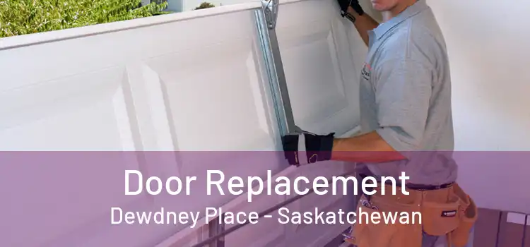 Door Replacement Dewdney Place - Saskatchewan