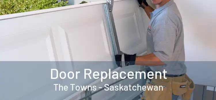 Door Replacement The Towns - Saskatchewan