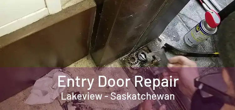 Entry Door Repair Lakeview - Saskatchewan