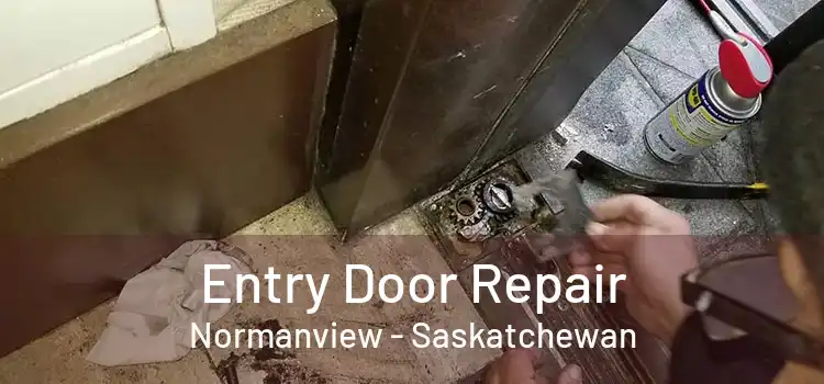 Entry Door Repair Normanview - Saskatchewan