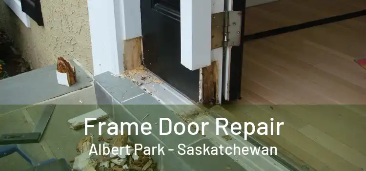 Frame Door Repair Albert Park - Saskatchewan