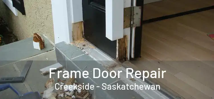 Frame Door Repair Creekside - Saskatchewan