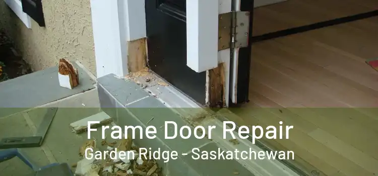 Frame Door Repair Garden Ridge - Saskatchewan