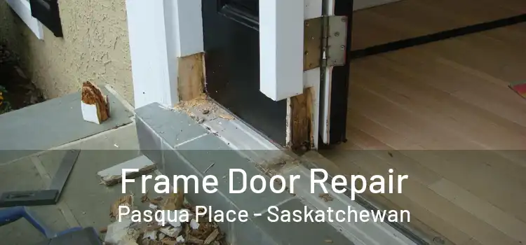 Frame Door Repair Pasqua Place - Saskatchewan