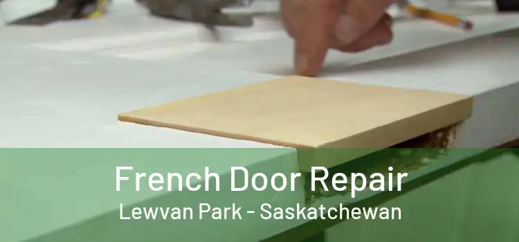 French Door Repair Lewvan Park - Saskatchewan