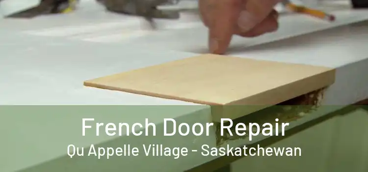 French Door Repair Qu Appelle Village - Saskatchewan