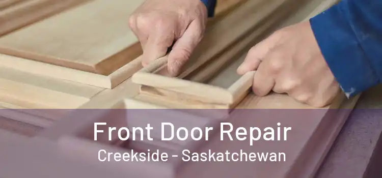 Front Door Repair Creekside - Saskatchewan