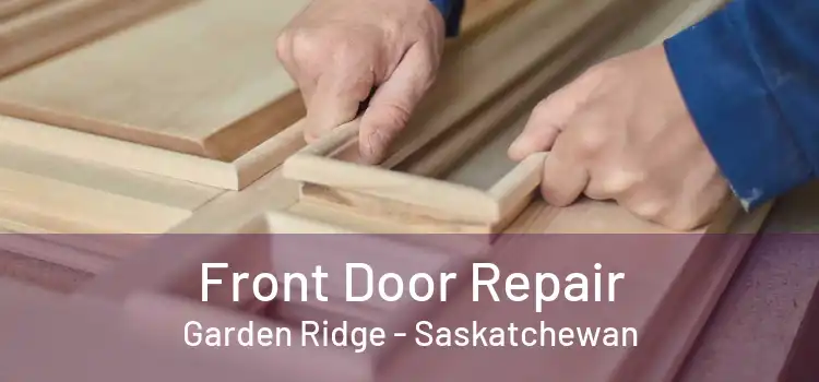 Front Door Repair Garden Ridge - Saskatchewan