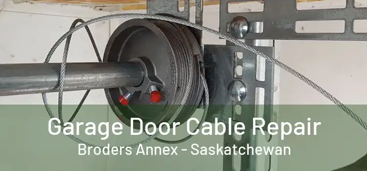 Garage Door Cable Repair Broders Annex - Saskatchewan