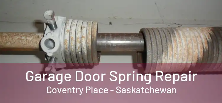 Garage Door Spring Repair Coventry Place - Saskatchewan