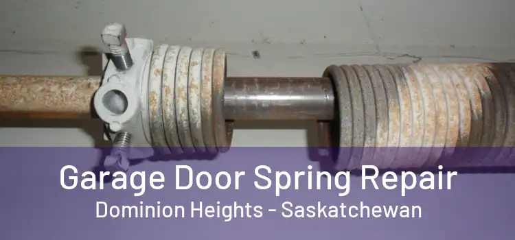 Garage Door Spring Repair Dominion Heights - Saskatchewan