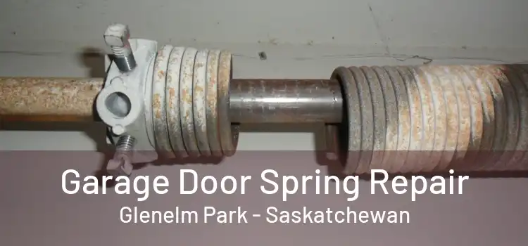 Garage Door Spring Repair Glenelm Park - Saskatchewan