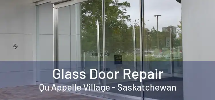 Glass Door Repair Qu Appelle Village - Saskatchewan