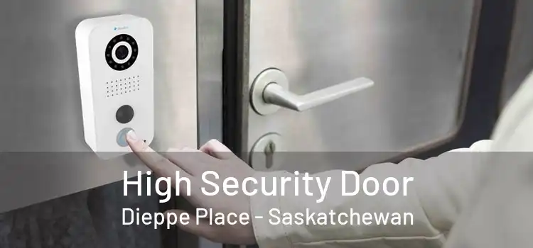 High Security Door Dieppe Place - Saskatchewan