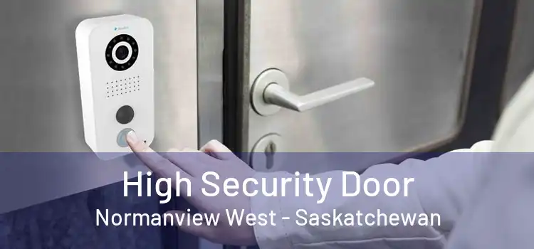 High Security Door Normanview West - Saskatchewan