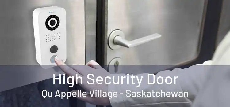 High Security Door Qu Appelle Village - Saskatchewan