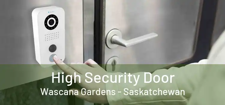 High Security Door Wascana Gardens - Saskatchewan