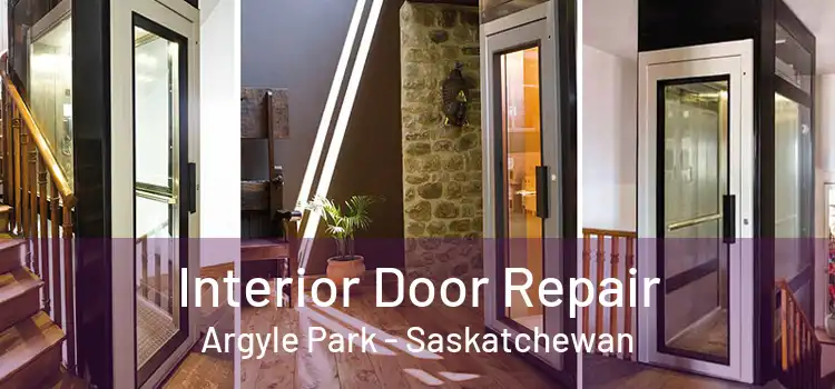 Interior Door Repair Argyle Park - Saskatchewan