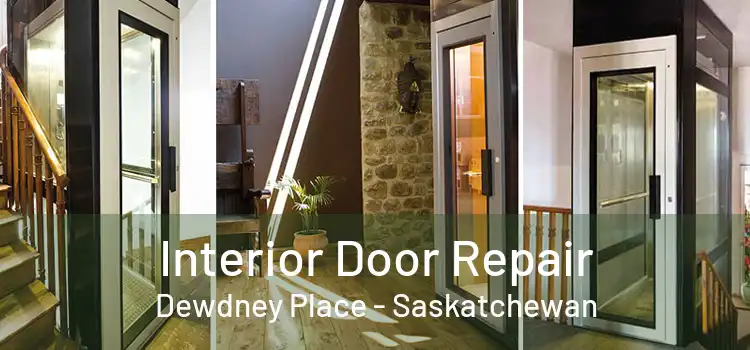 Interior Door Repair Dewdney Place - Saskatchewan