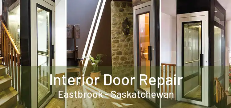 Interior Door Repair Eastbrook - Saskatchewan