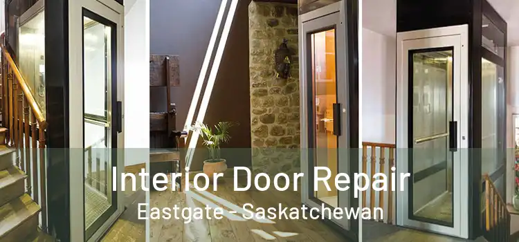 Interior Door Repair Eastgate - Saskatchewan