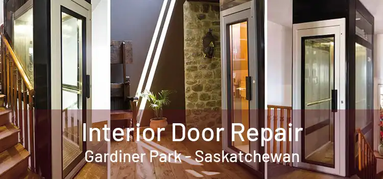 Interior Door Repair Gardiner Park - Saskatchewan