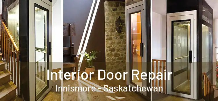 Interior Door Repair Innismore - Saskatchewan