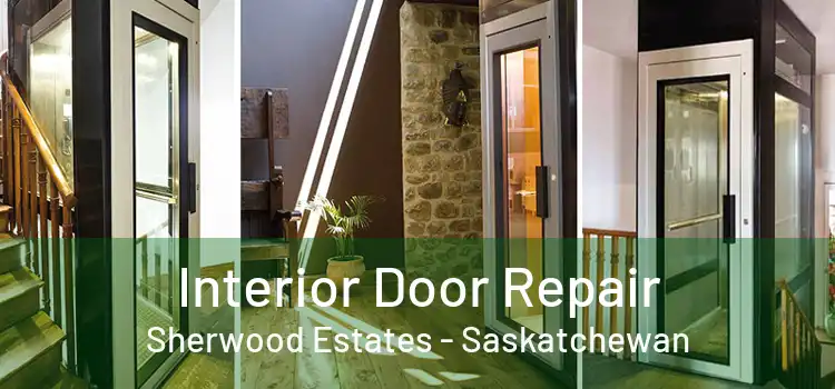 Interior Door Repair Sherwood Estates - Saskatchewan